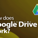 Qu’est-ce que Google Drive et comment ça marche ?  Un guide étape par étape 2022
