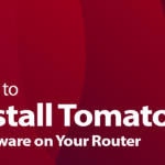 Comment installer le micrologiciel Tomato sur votre routeur en 2022